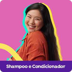 Shampoo e Condicionador